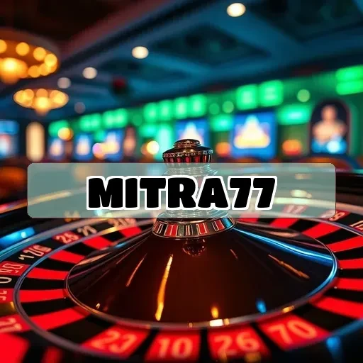 mitra77: Main Game Santai yang Seru dan Menguntungkan!