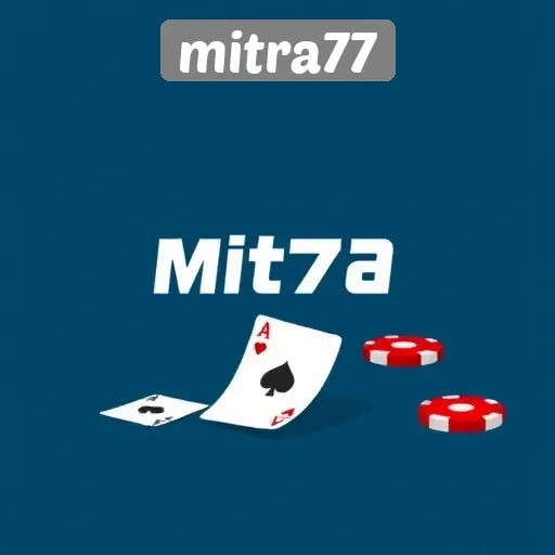 Cara Bergabung dan Bermain di Situs Mitra77